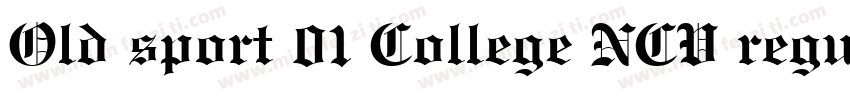 Old sport 01 College NCV regular字体转换